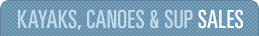 Kayaks, Canoes & SUP Sales
